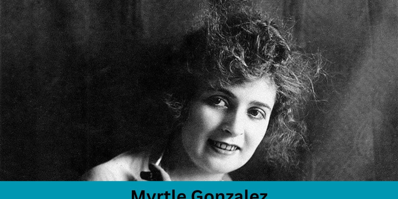 Myrtle Gonzalez: Google Pays Tribute to Mexican American Actress!