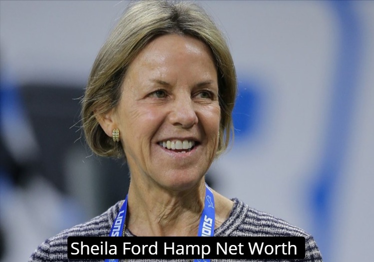 Sheila Ford Hamp Net Worth In 2024, How Much Is Sheila Ford Hamp Worth?