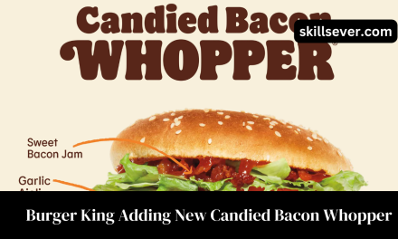 Burger King Adding New Candied Bacon Whopper Here’s All We Know