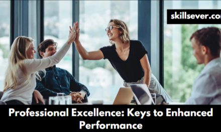 Professional Excellence: Keys to Enhanced Performance